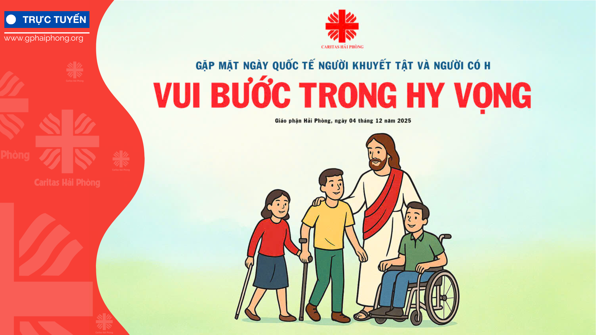 TRỰC TUYẾN | Gặp Mặt Ngày Quốc Tế Người Khuyết Tật – “Vui Bước Trong Hy Vọng”